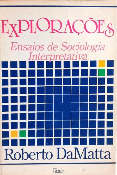 EXPLORAÇÕES: ENSAIOS DE SOCIOLOGIA INTERPRETATIVA.