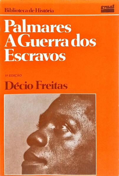 PALMARES: A GUERRA DOS ESCRAVOS. [5.ª EDIÇÃO]