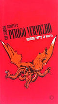 EM GUARDA CONTRA O PERIGO VERMELHO.