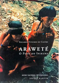 ARAWETÉ: O POVO DO IPIXUNA.