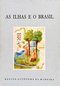 ILHAS (AS) E O BRASIL. [1.ª EDIÇÃO]