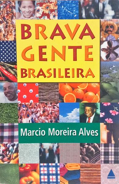BRAVA GENTE BRASILEIRA.