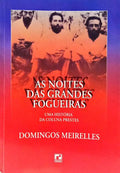 AS NOITES DAS GRANDES FOGUEIRAS. [2.ª EDIÇÃO]