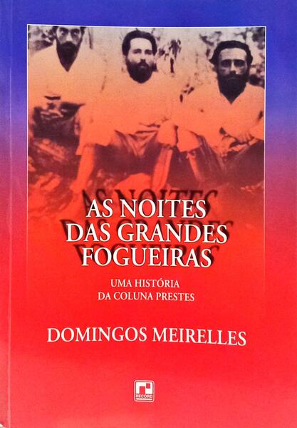 AS NOITES DAS GRANDES FOGUEIRAS. [2.ª EDIÇÃO]