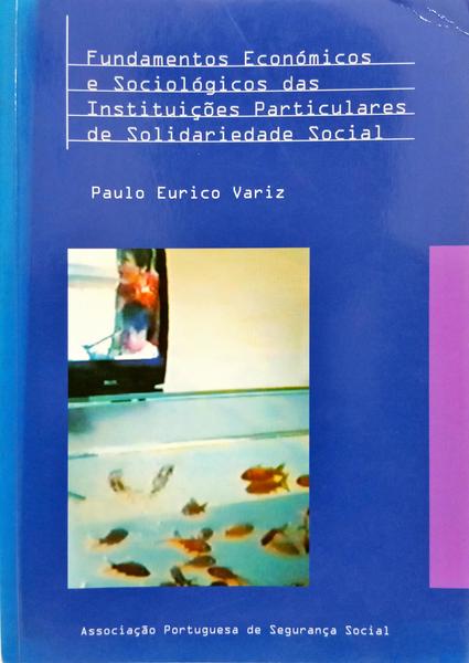 FUNDAMENTOS ECONÓMICOS E SOCIOLÓGICOS DAS INSTITUIÇÕES PARTICULARES DE SOLIDARIEDADE SOCIAL.