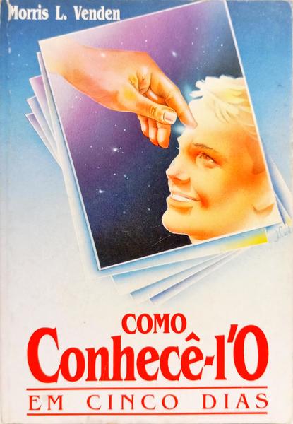 COMO CONHECÊ-LÓ EM CINCO DIAS.