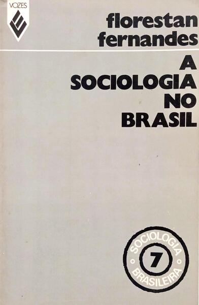 A SOCIOLOGIA NO BRASIL. [2.ª EDIÇÃO]