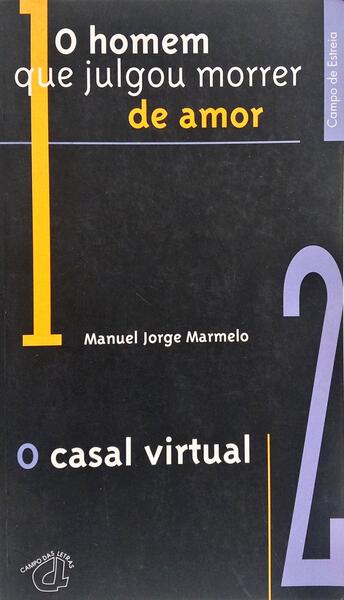 O HOMEM QUE JULGOU MORRER DE AMOR: O CASAL VIRTUAL.