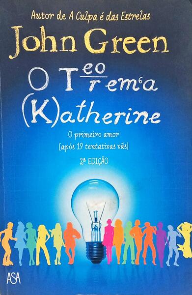 O TEOREMA KATHERINE. [2.ª EDIÇÃO]