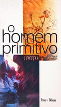 O HOMEM PRIMITIVO. [1.ª EDIÇÃO]