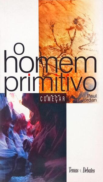 O HOMEM PRIMITIVO. [1.ª EDIÇÃO]