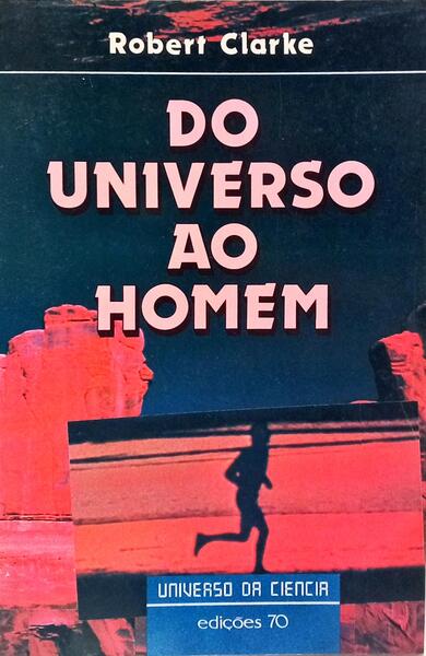 DO UNIVERSO AO HOMEM.