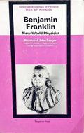 BENJAMIN FRANKLIN: NEW WORLD PHYSICIST.