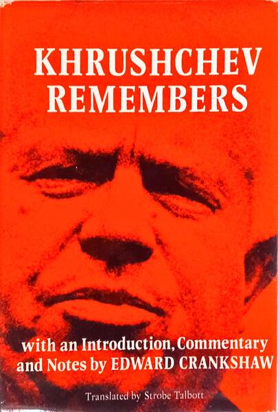 KHRUSHCHEV REMEMBERS.
