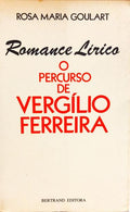 ROMANCE LÍRICO: O PERCURSO DE VERGÍLIO FERREIRA.