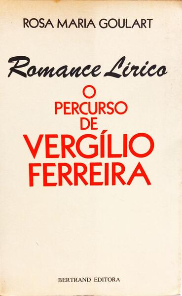 ROMANCE LÍRICO: O PERCURSO DE VERGÍLIO FERREIRA.