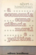 A ECONOMIA COMO CIÊNCIA MORAL E POLÍTICA.