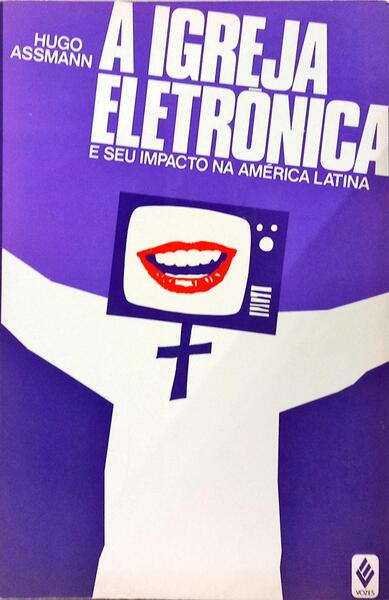 A IGREJA ELETRÓNICA E SEU IMPACTO NA AMÉRICA LATINA.