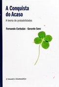 A CONQUISTA DO ACASO: A TEORIA DE PROBABILIDADES.