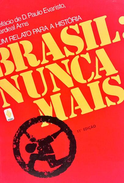 BRASIL: NUNCA MAIS. [11.ª EDIÇÃO]