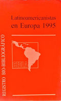 LATINOAMERICANIATAS EN EUROPA 1995: REGISTRO BIO-BIBLIOGRAFICO.