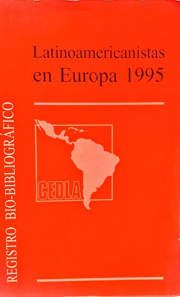 LATINOAMERICANIATAS EN EUROPA 1995: REGISTRO BIO-BIBLIOGRAFICO.