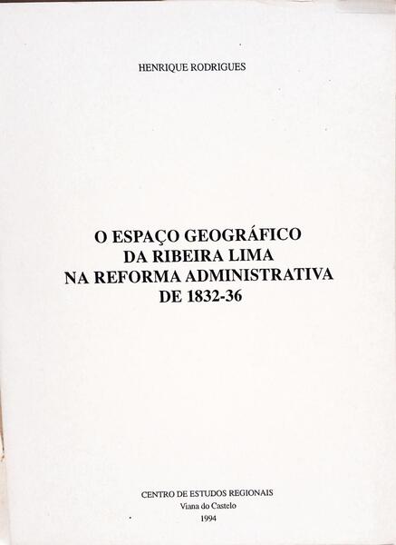 O ESPAÇO GEOGRÁFICO DA RIBEIRA LIMA NA REFORMA ADMINISTRATIVA DE 1832-36.