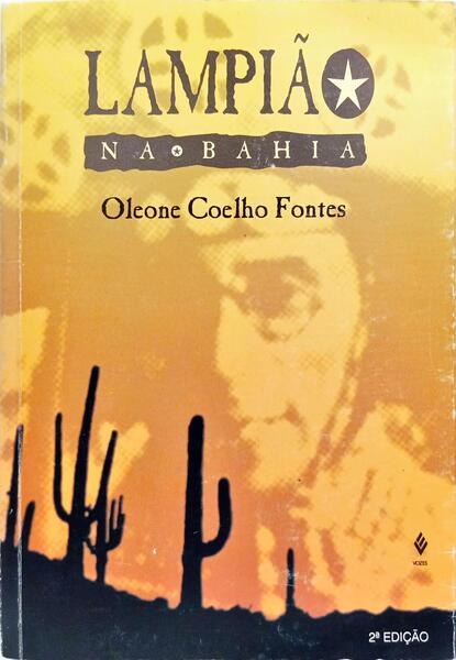 LAMPIÃO NA BAHIA. [2.ª EDIÇÃO]