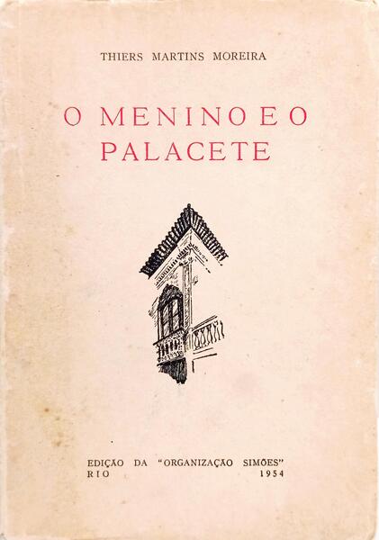 O MENINO E O PALACETE. [DEDICATÓRIA DO AUTOR]