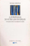 A ANTROPOLOGIA DO OUTRO LADO DO ESPELHO: ETNOGRAFIA CRÍTICA NAS MARGES DA EUROPA.