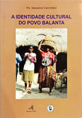 A IDENTIDADE CULTURAL DO POVO BALANTA.