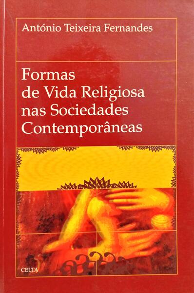 FORMAS DE VIDA RELIGIOSA NAS SOCIEDADES CONTEMPORÂNEAS.