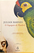O PAPAGAIO DE FLAUBERT.
