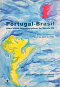 PORTUGAL-BRASIL: UMA VISÃO INTERDISCIPLINAR DO SÉCULO XX.