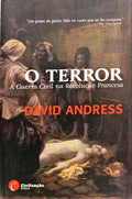 O TERROR: A GUERRA CIVIL NA REVOLUÇÃO FRANCESA.