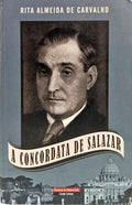 A CONCORDATA DE SALAZAR. [1.ª EDIÇÃO]