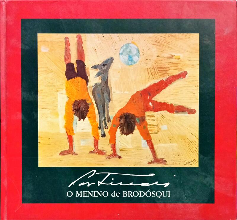 PORTINARI, O MENINO DE BRODÓSQUI. [2.ª EDIÇÃO]