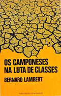 OS CAMPONESES NA LUTA DE CLASSES.
