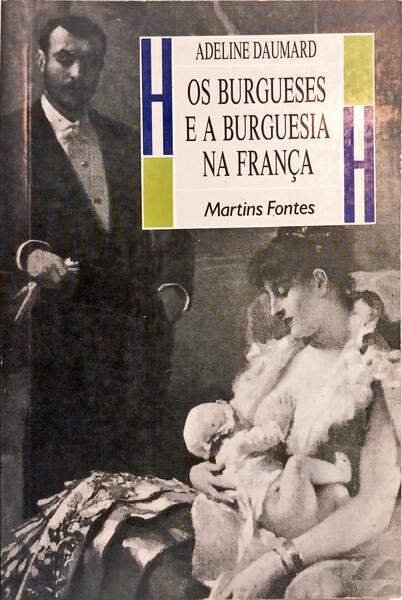 OS BURGUESES E A BURGUESIA NA FRANÇA.