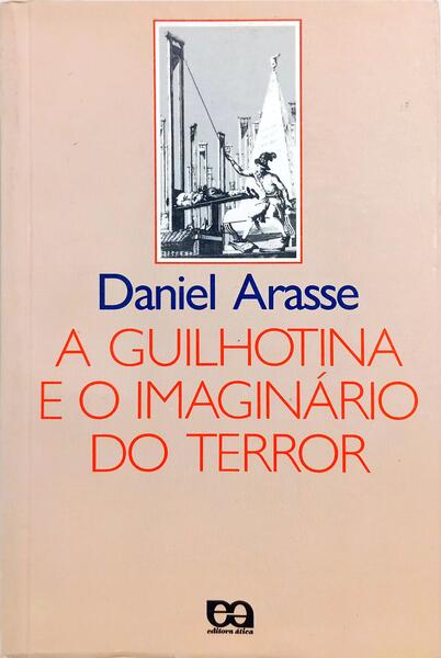 A GUILHOTINA E O IMAGINÁRIO DO TERROR.