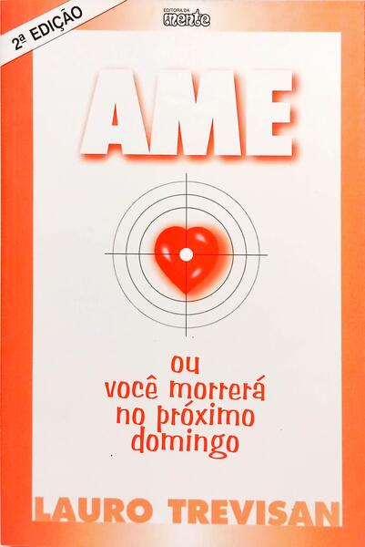 AME OU VOCÊ MORRERÁ NO PRÓXIMO DOMINGO.