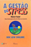 A GESTÃO DO STRESS.