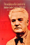 UM SOCIALISTA NO RIO GRANDE DO SUL: ANTÓNIO GUEDES COUTINHO.
