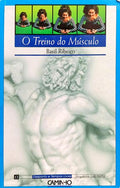 O TREINO DO MÚSCULO. [2.ª EDIÇÃO]