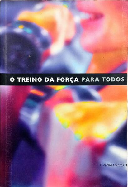 O TREINO DA FORÇA PARA TODOS.