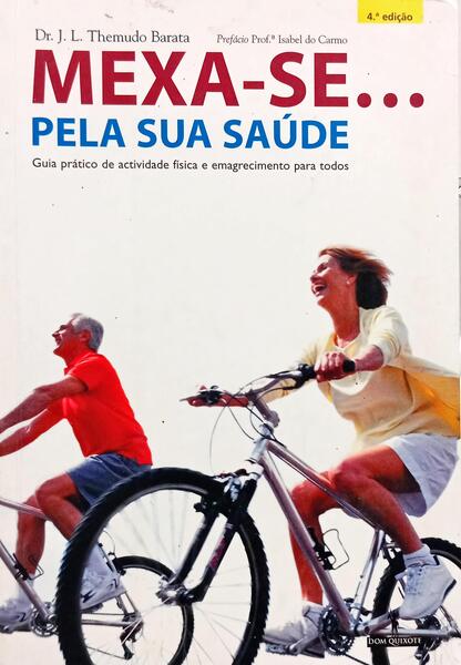 MEXA-SE... PELA SUA SAÚDE. [4.ª EDIÇÃO]