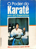 O PODER DO KARATÊ EM 60 EXERCÍCIOS.