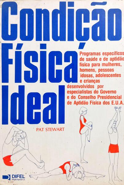CONDIÇÃO FÍSICA IDEAL. [2.ª EDIÇÃO]