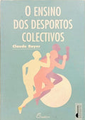 O ENSINO DOS DESPORTOS COLECTIVOS.