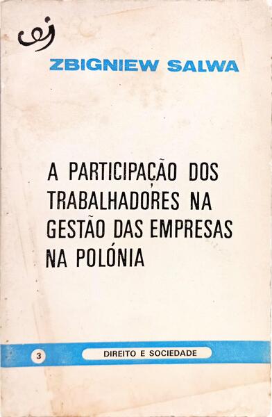 A PARTICIPAÇÃO DOS TRABALHADORES NA GESTÃO DAS EMPRESAS NA POLÓNIA.